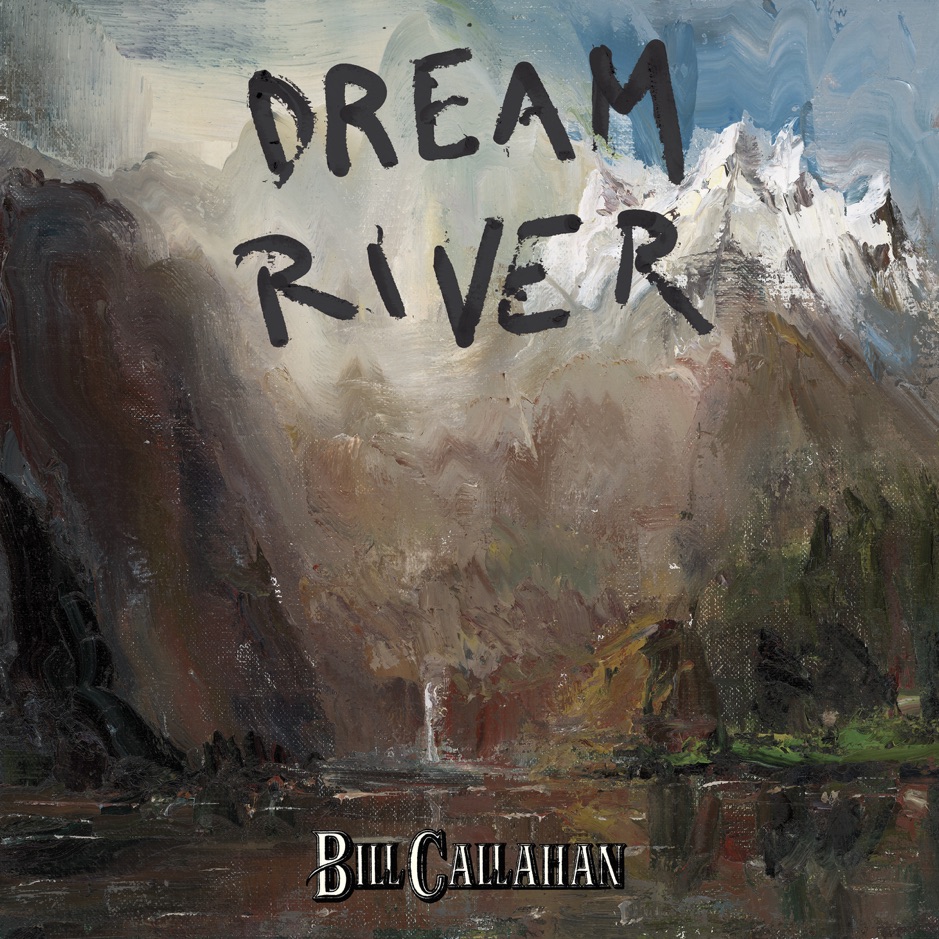 Bill Callahan - Dream River